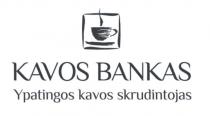 KAVOS BANKAS Ypatingos kavos skrudintojas