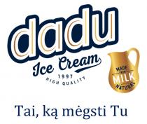 dadu Ice Cream 1997 HIGH QUALITY Tai, ką mėgsti Tu MADE FROM NATURAL MILK