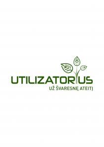 UTILIZATORIUS UŽ ŠVARESNĘ ATEITĮ