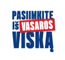 PASIIMKITE IŠ VASAROS VISKĄ