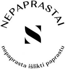 NEPAPRASTAI nepaprasta išlikti paprastu