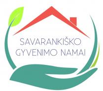 SAVARANKIŠKO GYVENIMO NAMAI