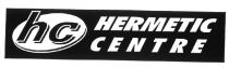 hc HERMETIC CENTRE