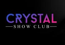 CRYSTAL SHOW CLUB