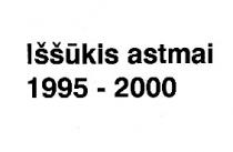 Iššūkis astmai 1995-2000