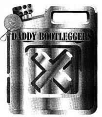 DADDY BOOTLEGGERS X