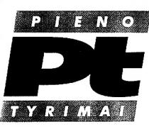 Pt PIENO TYRIMAI