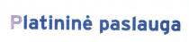 Platininė paslauga