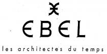 EBEL les architectes du temps