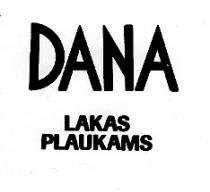 DANA LAKAS PLAUKAMS