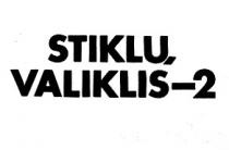 STIKLŲ VALIKLIS-2
