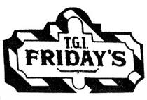 T.G.I. FRIDAY'S