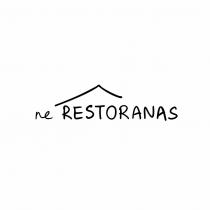 ne RESTORANAS