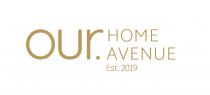 our. HOME AVENUE Est. 2019