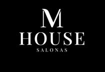 M HOUSE SALONAS