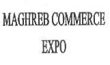 MAGHREB COMMERCE EXPO