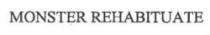 MONSTER REHABITUATE