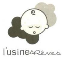 L'USINE A REVES