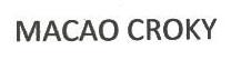 MACAO CROKY