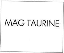 MAG TAURINE
