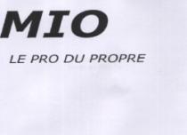 MIO LE PRO DU PROPRE