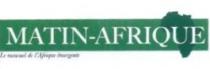 LE MATIN AFRIQUE