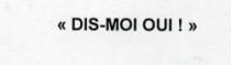 DIS-MOI OUI !