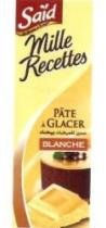 SAÏD MILLE RECETTES PATE A GLACER BLANCHE