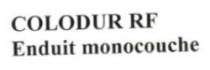 COLODUR RF ENDUIT MONOCOUCHE