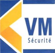 VM SECURITE