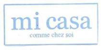 MI CASA COMME CHEZ SOI