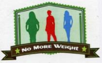 NO MORE WEIGHT