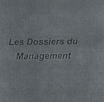 LES DOSSIERS DU MANAGEMENT