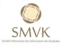 SMVK, SOCIETE MAROCAINE DE VALORISATION DES KASBAHS