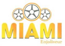 MIAMI ENJOLIVEUR