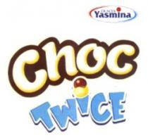 CHOC TWICE