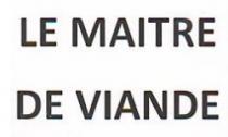 LE MAITRE DE VIANDE