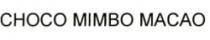CHOCO MIMBO MACAO