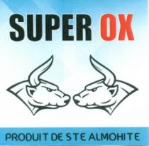 SUPER OX (PRODUIT DE STE ALMOHITE)