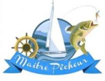 MAITRE PECHEUR