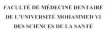 FACULTE DE MEDECINE DENTAIRE DE L'UNIVERSITE MOHAMMED VI DES SCIENCES DE LA SANTE