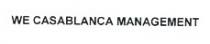 WE CASABLANCA MANAGEMENT