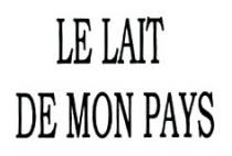 LE LAIT DE MON PAYS