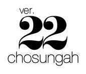 VER. 22 CHOSUNGAH