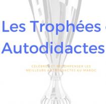 LES TROPHÉES MAROCAINS DES AUTODIDACTES