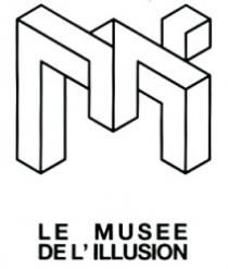 LE MUSEE DE L'ILLUSION