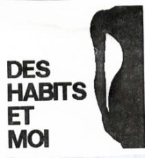 DES HABITS ET MOI