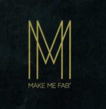 MAKE ME FAB'