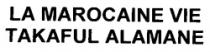 LA MAROCAINE VIE TAKAFUL ALAMANE
