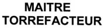 MAITRE TORREFACTEUR